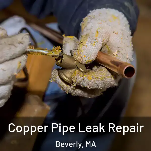  Copper Pipe Leak Repair Beverly, MA
