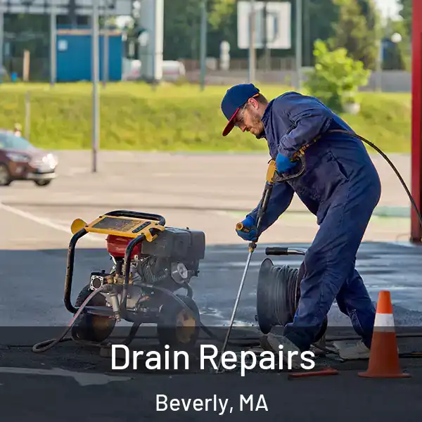  Drain Repairs Beverly, MA