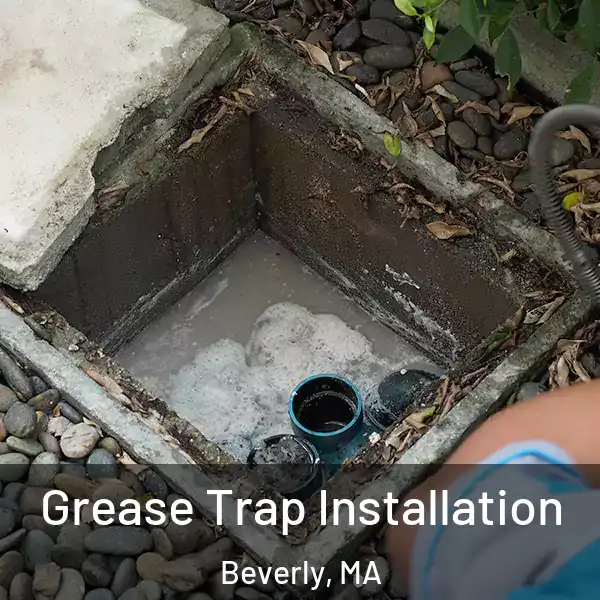 Grease Trap Installation Beverly, MA