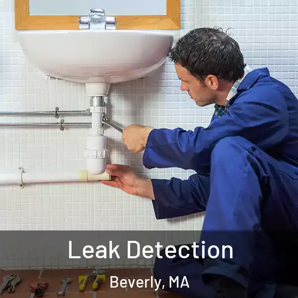  Leak Detection Beverly, MA