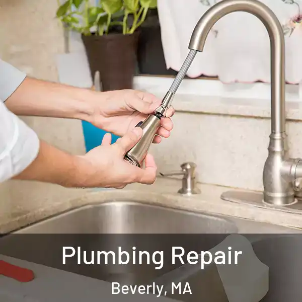  Plumbing Repair Beverly, MA