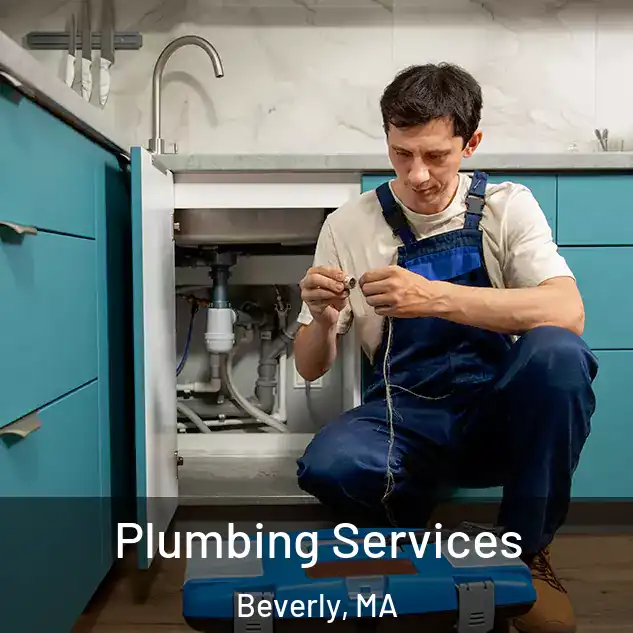  Plumbing Services Beverly, MA