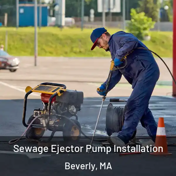  Sewage Ejector Pump Installation Beverly, MA