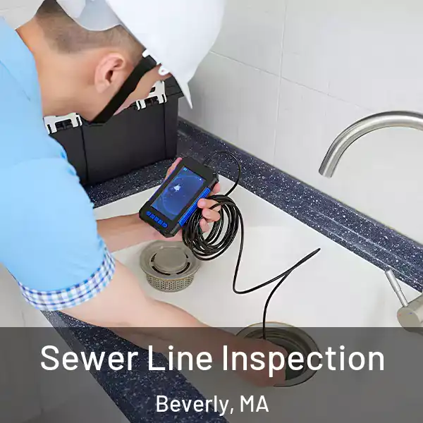  Sewer Line Inspection Beverly, MA