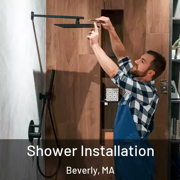  Shower Installation Beverly, MA