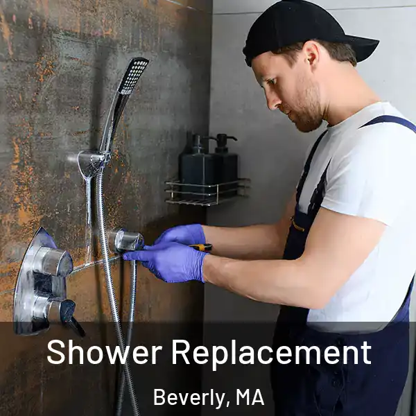  Shower Replacement Beverly, MA