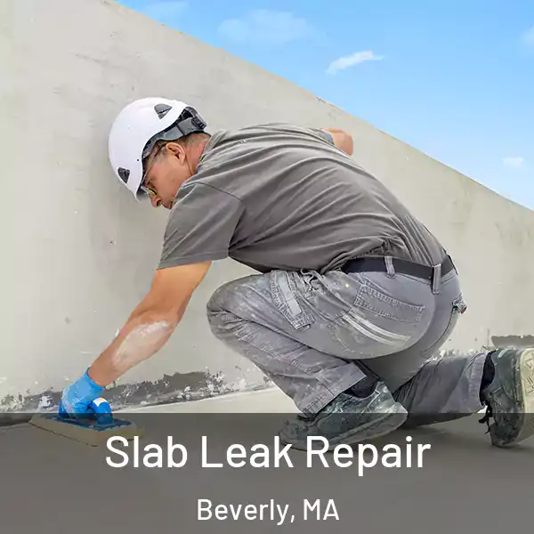  Slab Leak Repair Beverly, MA