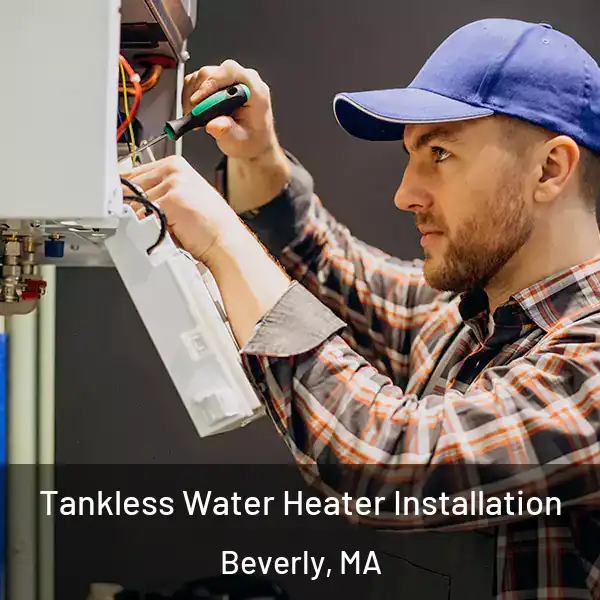  Tankless Water Heater Installation Beverly, MA