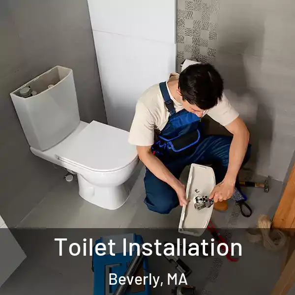  Toilet Installation Beverly, MA