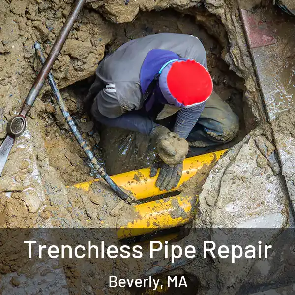  Trenchless Pipe Repair Beverly, MA