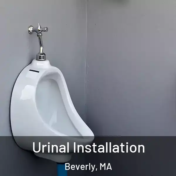  Urinal Installation Beverly, MA