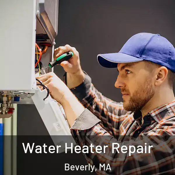  Water Heater Repair Beverly, MA