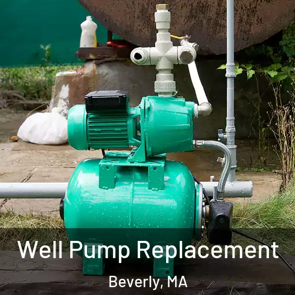  Well Pump Replacement Beverly, MA